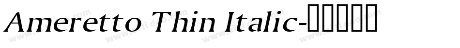 Ameretto Thin Italic字体转换